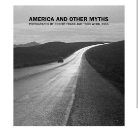 America and Other Myths | 美国及其他神话：罗伯特·弗兰克和托德·韦伯的摄影作品 1955年