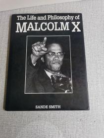 THE LIFE AND PHILOSOPHY OF MALCOLM X