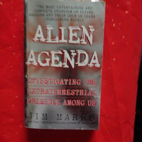 Alien Agenda--Investigating the Extraterrestrial Presence Among