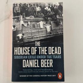 The House of the Dead:Siberian Exile Under the Tsars 死屋 沙皇统治时期的西伯利亚流放制度