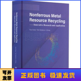 Nonferrous Metal Resource Recycling:Innovative Research and Application