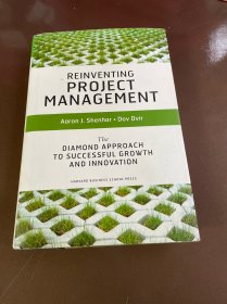 Reinventing Project Management: The Diamond Approach to Successful Growth and Innovation