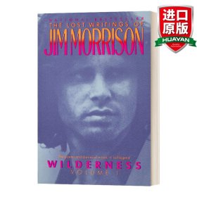 Wilderness：The Lost Writings of Jim Morrison,  Volume 1