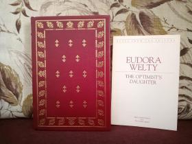 【美国著名短篇小说大师 女作家 尤多拉·韦尔蒂Eudora Welty 初版限量签名本 代表作《The Optimist's Daughter》乐天者的女儿，皮面精装本，书口三面刷金，富兰克林图书馆1980年出版，普利策奖获奖作品。】附赠该书中文版一本。超值！