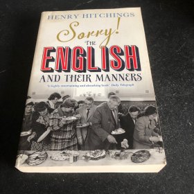 Sorry!: The English and Their Manners Henry Hitchings