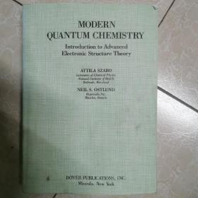 MODERN  QUANTUM CHEMISTRY  Introduction to Advanced  Electronic Structure Theory   见描述 影印