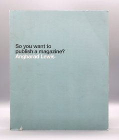 So You Want to Publish a Magazine?（出版）英文原版书