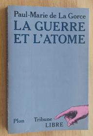 法文书 La guerre et latome de Paul-Marie de La Gorce (Author)