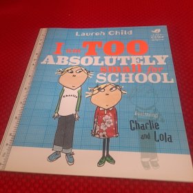 Charlie and Lola系列：I Am Too Absolutely Small For School 平装大开本查理和罗拉系列