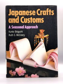 日本四季：传统风俗与工艺品 Japanese Crafts and Customs：A Seasonal Approach （日本文化）英文原版书