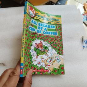 Geronimo Stilton #10: All Because of a Cup of Coffee  老鼠记者系列#10：一杯咖啡惹的祸