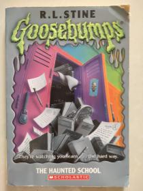 Goosebumps: The Haunted School 鸡皮疙瘩系列：闹鬼学校 一版一印 无写划