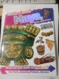 DK find out! Maya, Incas, and Aztecs