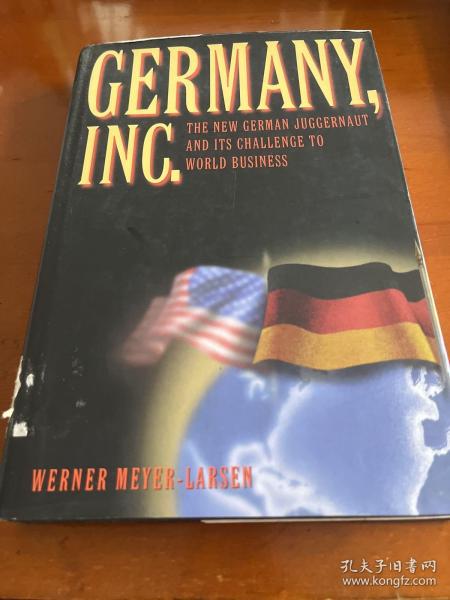 Germany,Inc.:TheNewGermanJuggernautandItsChallengetoWorldBusiness