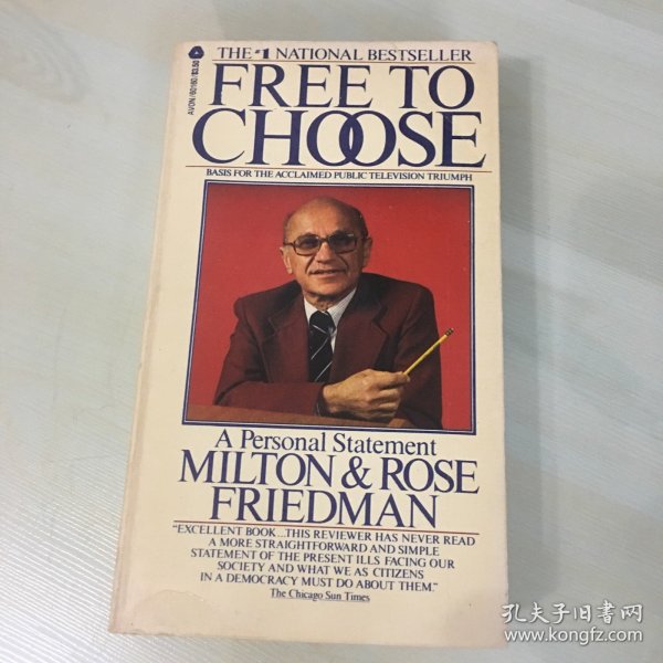 Free to choose（英语原版，《自由选择》，诺贝尔经济学奖获得者米尔顿·弗里德曼及其夫人经典作品，1981年出版，厚330页，自然旧，无笔记勾画）