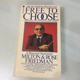 Free to choose（英语原版，《自由选择》，诺贝尔经济学奖获得者米尔顿·弗里德曼及其夫人经典作品，1981年出版，厚330页，自然旧，无笔记勾画）