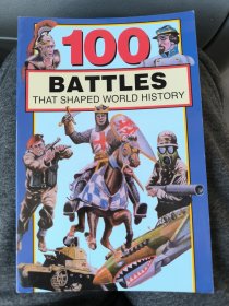 100 BATTLES THAT SHAPED WORLD HISTORY