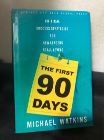 The First 90 Days：Critical Success Strategies for New Leaders at All Levels