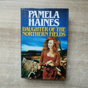 PAMELA HAINES DAUGHTER OF THE NORTHERN FIELDS帕梅拉·海恩斯北方田野的女儿