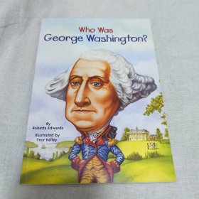 Who Was George Washington? 谁是乔治·华盛顿