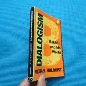 Dialogism Bakhtin and his world