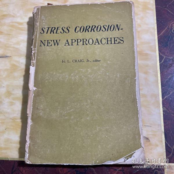 STRESS CORROSION-NEW APPROACHES 内部交流 应力腐蚀研究 - 新的研究 英文版