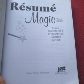 Resume Magic：Trade Secrets of a Professional Resume Writer (Resume Magic Trade Secrets of a Professional Resume Writer)