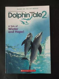 【外文原版】Dolphin Tale 2: A Tale of Winter and Hope