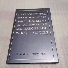 DEVELOPMENTAL PATHOGENESIS AND TREATMENT OF BORDERLINE AND NARCISSISTIC