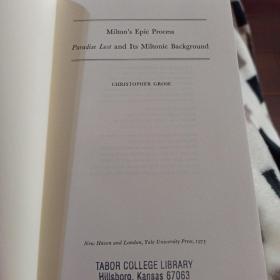 Milton's Epic Process : Paradise Lost and Its Miltonic Background