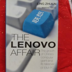 The Lenovo Affair-----The Growth of China's Computer Giant and Its Takeover of IBM-PC