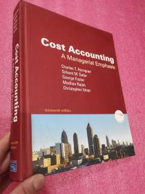 Cost Accounting：A Managerial Emphasis（Thirteenth Edition）   大16开，精装