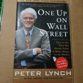 One Up On Wall Street：How To Use What You Already Know To Make Money In The Market