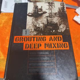 GROUTING AND DEEP MIXING(灌浆和深层搅拌)