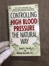 Controlling High Blood Pressure the Natural Way: Don't Let the 