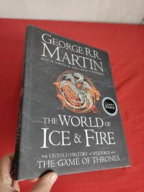 The World of Ice and Fire       （8开，硬精装） 【详见图】