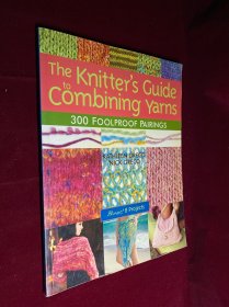 THE KNITTERS GUIDE TO COMBINING YATNS 编织指南 结合纱线300对万无一失的配对