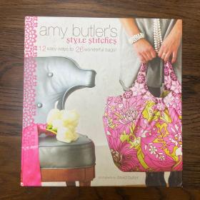 Amy Butler's Style Stitches: 12 Easy Ways to 26 Wonderful Bags