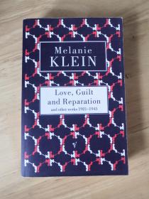 Love, Guilt and Reparation and other works 1921-1945 《爱、内疚与补偿/爱、罪疚与修复》及其他作品 1921-1945 年  英文