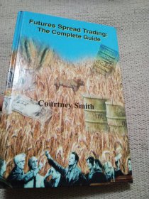 Futures Spread Trading:The Complete Guide