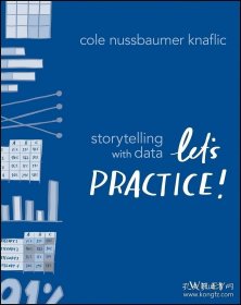 Storytelling with Data 1st Edition Let's Practice!