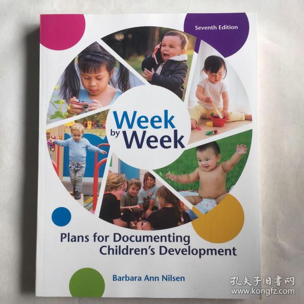 Week by Week: Plans for Documenting Children's Development    每周：记录儿童发展的计划  第7版