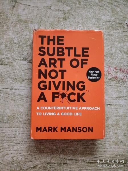 The Subtle Art of Not Giving a F*ck：A Counterintuitive Approach to Living a Good Life