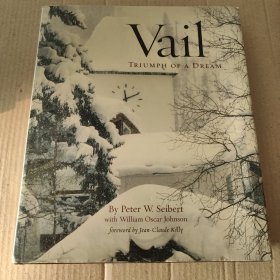英文原版：Vail, (Colorado): Triumph of a Dream