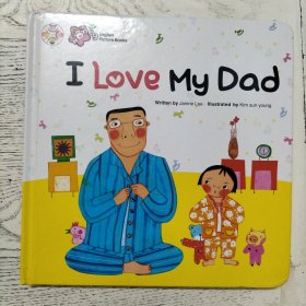 I Love My Dad （精装绘本）