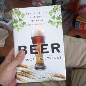 Beer Is Proof God Loves Us: Reaching for the Sou(Charles W. Bamforth 著)