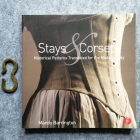 Stays & Corsets :Historical Patterns Translated for the Modern Body 紧身胸衣