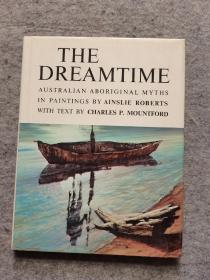 英文原版：The Dreamtime（梦想时间）精装本  品相好，内页干净