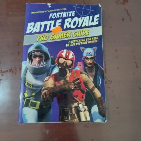 FORTNITE BATTLE ROYALE PRO GAMER GUIDE：EVERYTHING YOU NEED TO GET VICTORY ROYALE【1133】