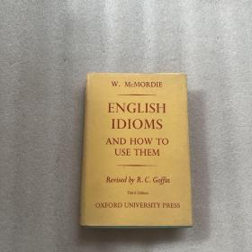 ENGLISH IDIOMS AND HOW TO USE THEM